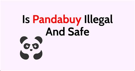 is buying from pandabuy illegal.